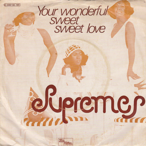 The Supremes - Your Wonderful Sweet Sweet Love | Tamla Motown (1C 006-93 707)