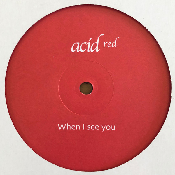 D.S. Priest - When I See You (Acid Red) | Acid (UKN 003)