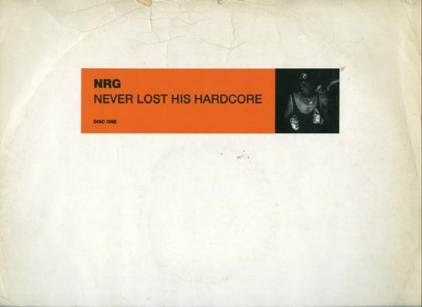 N.R.G. - Never Lost His Hardcore (Disc One),  | Top Banana Recordings (TOP04)