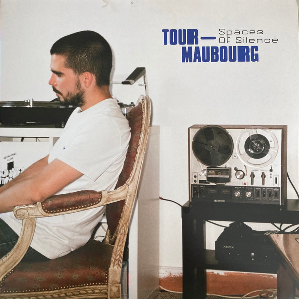 Tour-Maubourg - Spaces Of Silence | Pont Neuf Records (PNLP 004)