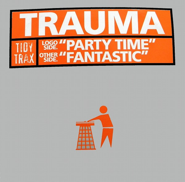 Trauma - Party Time / Fantastic | Tidy Trax (TIDY122T) - main