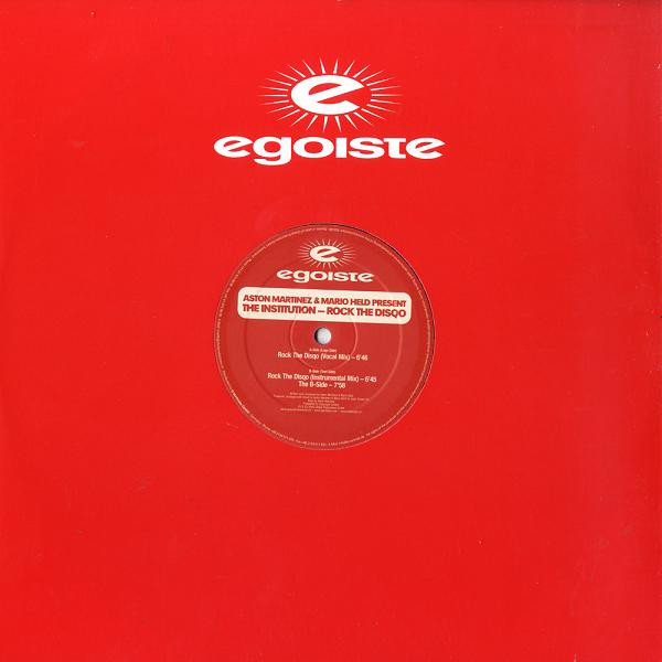 Aston Martinez & Mario Held Present The Institution - Rock The Disqo | Egoiste (EGO 38) - main