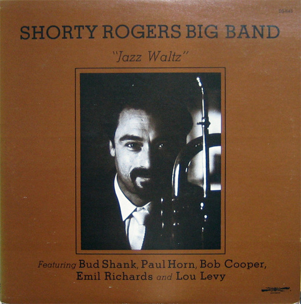 Shorty Rogers Big Band - Jazz Waltz | Discovery Records (DS-843) Shorty Rogers Big Band - Jazz Waltz | Discovery Records (DS-843)