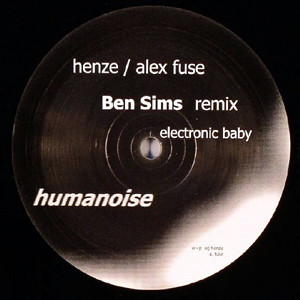 Jörg Henze / Alex Fuse - Electronic Baby / Terminal | Humanoise (noise03)