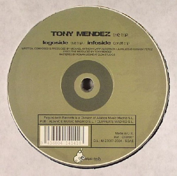 Tony Mendez - The Trip | Exquisi-Tech Records (EHR 007) - main