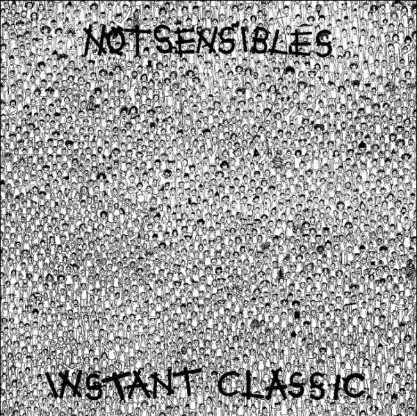 Notsensibles - Instant Classic | Snotty Snail Records (S.S.L.P.1)