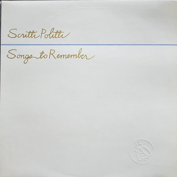 Scritti Politti - Songs To Remember | Celluloid (CEL 6621) - main