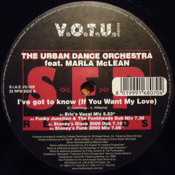 The Urban Dance Orchestra Feat. Marla McLean - I've Got To Know (If You Want My Love) | V.O.T.U. Records (Voice Of The Underground Records) (VU 029)