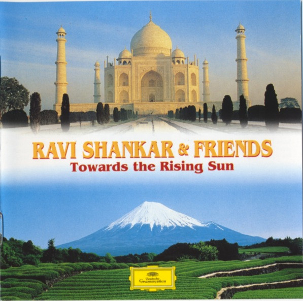 Ravi Shankar And Various - Towards The Rising Sun | Deutsche Grammophon (449 599-2)