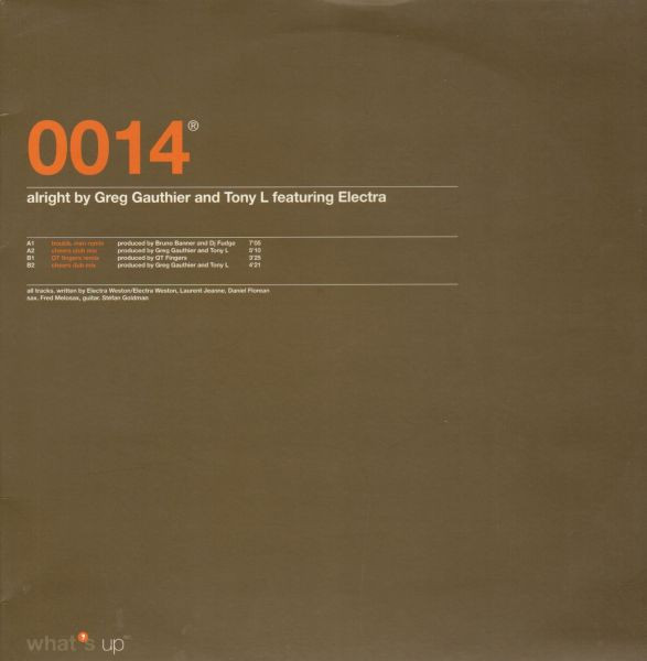 Greg Gauthier & Tony L  &  Electra - Alright | What's Up Records (WU 0014)