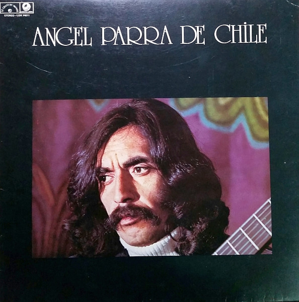 Angel Parra - Angel Parra De Chile | Canto Libre (LDX 74611) Angel Parra - Angel Parra De Chile | Canto Libre (LDX 74611)