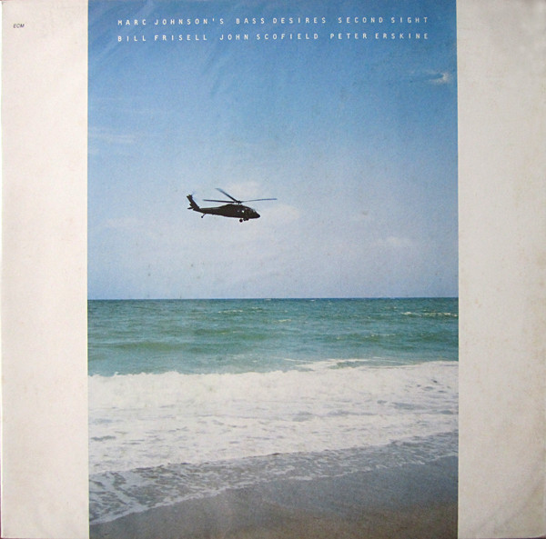 Marc Johnson's Bass Desires - Second Sight | ECM Records (ECM 1351) - main