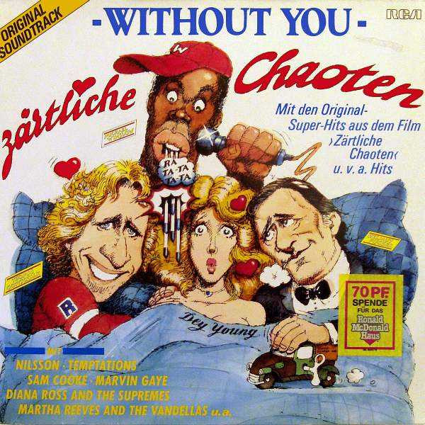 Various - Original Soundtrack «Without You» - Zärtliche Chaoten | RCA (BL 90075)