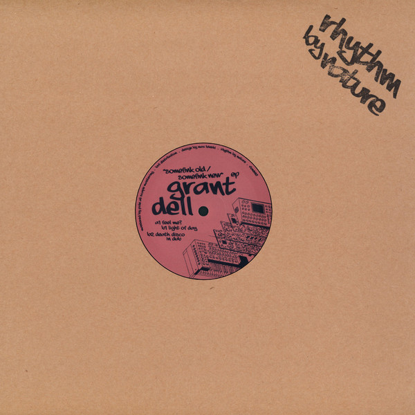 Grant Dell - Somefink Old / Somefink New | Rhythm By Nature (RBN005)