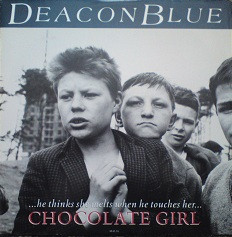 Deacon Blue - Chocolate Girl | CBS (DEAC T6)