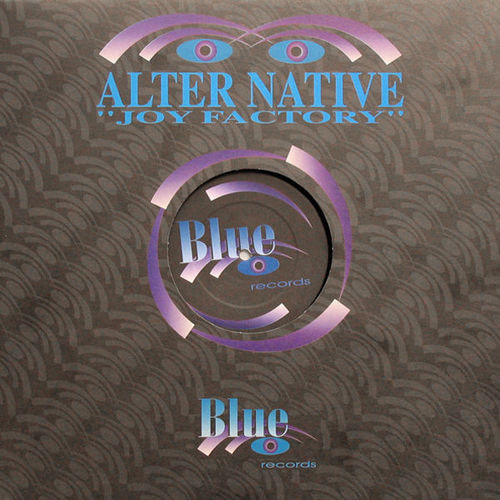 Alter Native - Joy Factory | Blue Records (blue004)
