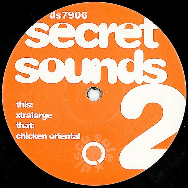 Secret Sounds - Part 2 - Xtralarge / Chicken Oriental | Discosole (ds7906) - main
