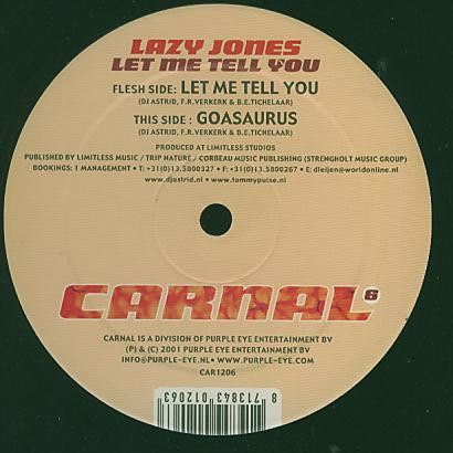 Lazy Jones - Let Me Tell You / Goasaurus | Carnal (CAR 1206) - 2