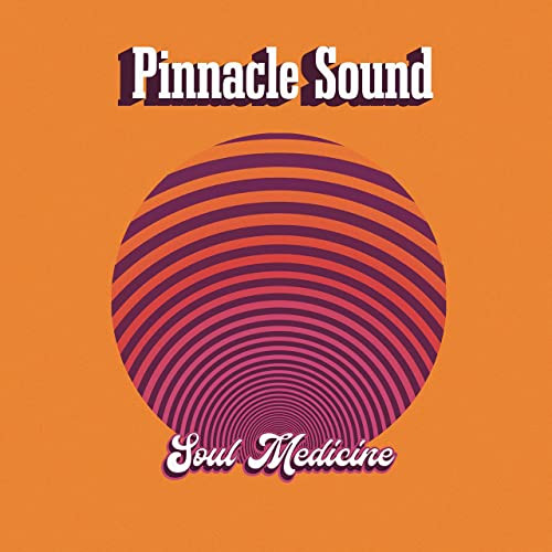 Pinnacle Sound - Soul Medicine | BAT Records (BAT007)