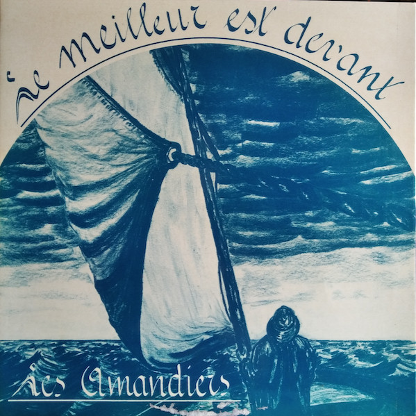 Les Amandiers - Le Meilleur Est Devant | Trinité (Trn. 10039)