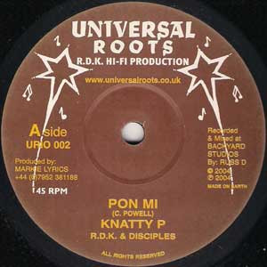Knaty P / Bongo Tom-Hayeeryah - Pon Mi / Good Foot | Universal Roots (UR10-002)