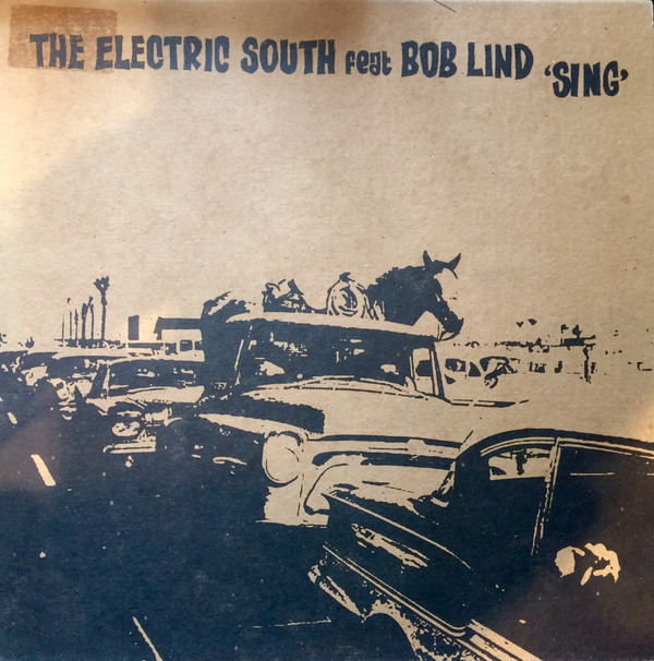 The Electric South Feat. Bob Lind - Sing | Not On Label (ELECPROX001)