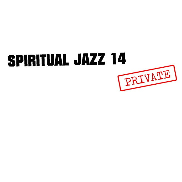 Various - Spiritual Jazz 14: Private | Jazzman (JMANLP 137) - main