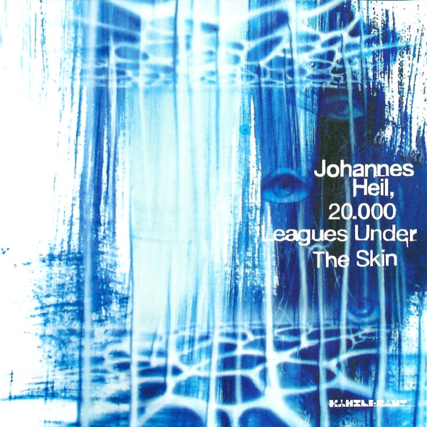 Johannes Heil - 20.000 Leagues Under The Skin | Kanzleramt (KA88CD) - main