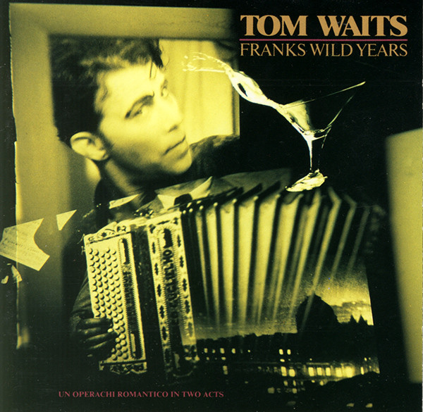 Tom Waits - Franks Wild Years | Island Records (CIDM-1129) - main