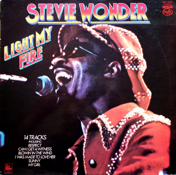 Stevie Wonder - Light My Fire | Music For Pleasure (MFP 50420) Stevie Wonder - Light My Fire | Music For Pleasure (MFP 50420)