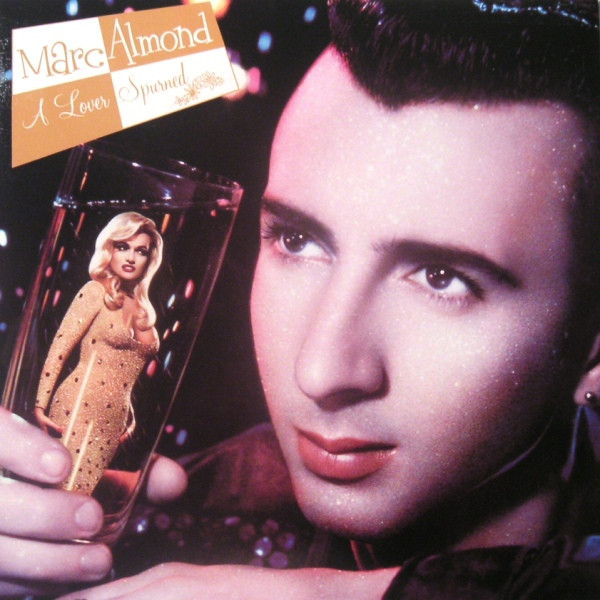 Marc Almond - A Lover Spurned | Parlophone (12R 6229)
