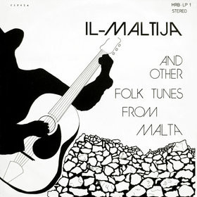 Tony Pace , Vanni Pule' , Ġanni Borg , Joe Demicoli , Tony Zammit - Il-Maltija And Other Folk Tunes From Malta | Circle (MRB. LP1) - main