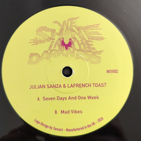 Julian Sanza & Lafrench Toast - Seven Days And One Week / Mad Vibes | We Shine In The Darkness (WSV002) - main