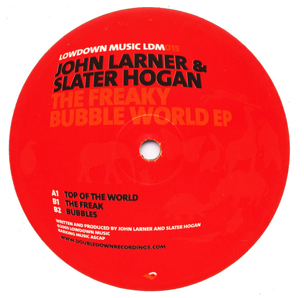 Slater Hogan & John Larner - The Freaky Bubble World EP | LowDown Music (LDM-015) - main