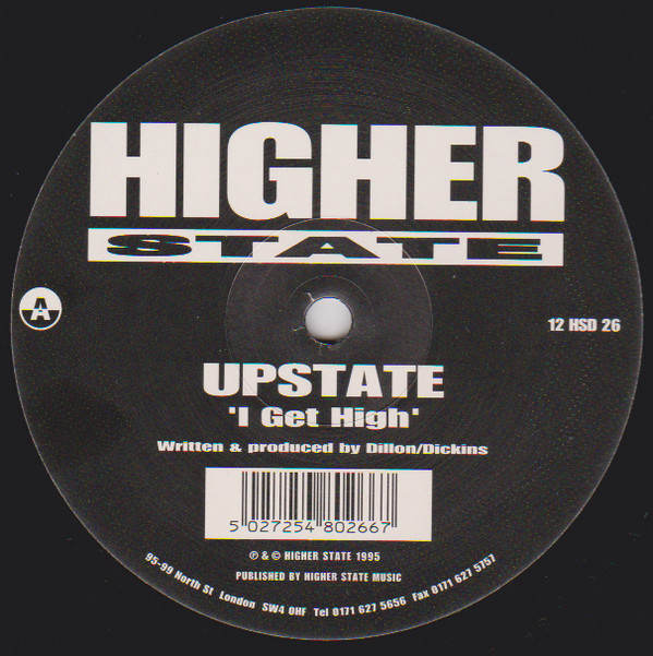 Upstate - I Get High | Higher State Records (12 HSD 26)