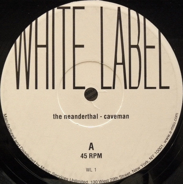 The Neanderthal - Caveman | White Label Records (WL 1)