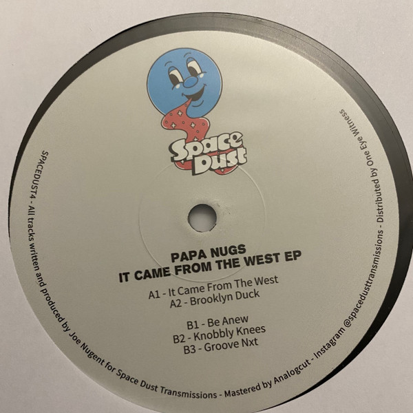 Papa Nugs - It Came From The West EP | Space Dust (SPACEDUST4) Papa Nugs - It Came From The West EP | Space Dust (SPACEDUST4)