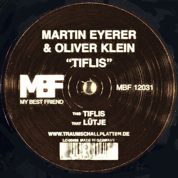 Martin Eyerer & Oliver Klein - Tiflis | My Best Friend (MBF 12031)