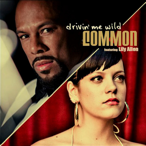 Common Featuring Lily Allen - Drivin' Me Wild | Geffen Records (1750857) - main