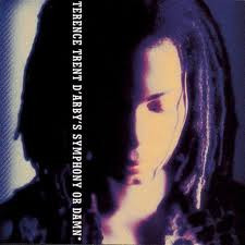 Terence Trent D'Arby - Terence Trent D'Arby's Symphony Or Damn (Exploring The Tension Inside The Sweetness) | Columbia (473561 1)