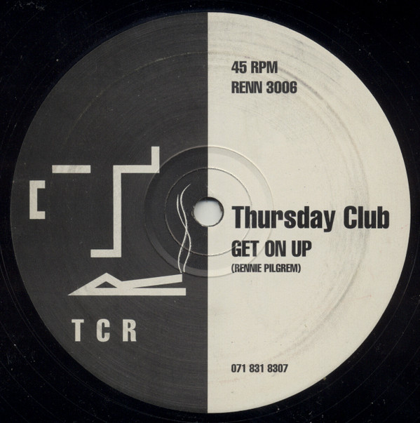 Thursday Club - Get On Up / Bless Da Funk | Thursday Club Recordings (TCR) (RENN 3006)