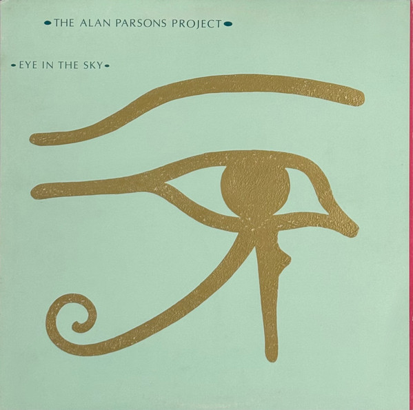 The Alan Parsons Project - Eye In The Sky | Arista (AL 9599) - main