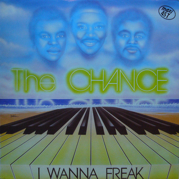 The Chance - I Wanna Freak | Good Times (818 270-1)