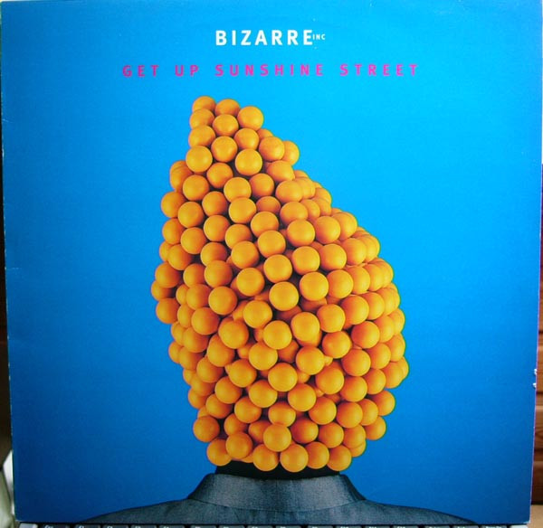 Bizarre Inc - Get Up Sunshine Street | Mercury (MERX 471) - main