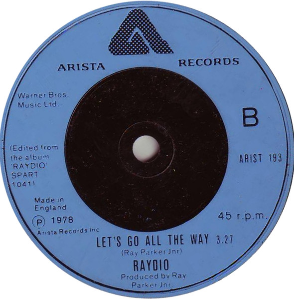 Raydio - Is This A Love Thing / Let's Go All The Way | Arista (ARIST 193) - 3