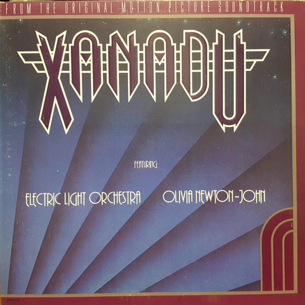 Olivia Newton-John / Electric Light Orchestra - Xanadu (From The Original Motion Picture Soundtrack) | MCA Records (MCA-6100) Olivia Newton-John / Electric Light Orchestra - Xanadu (From The Original Motion Picture Soundtrack) | MCA Records (MCA-6100)