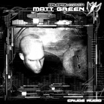 Matt Green - Crude Audio Part 1 | Epileptik Productions (EPK HS 05-01)