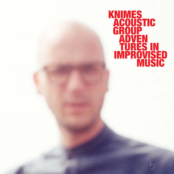 knimes , knimes Acoustic Group - Adventures In Improvised Music | Envelope Records (001) knimes , knimes Acoustic Group - Adventures In Improvised Music | Envelope Records (001)