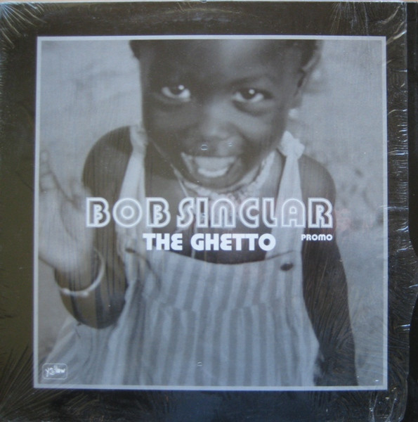 Bob Sinclar - The Ghetto | Yellow Productions (YP 049) - 3