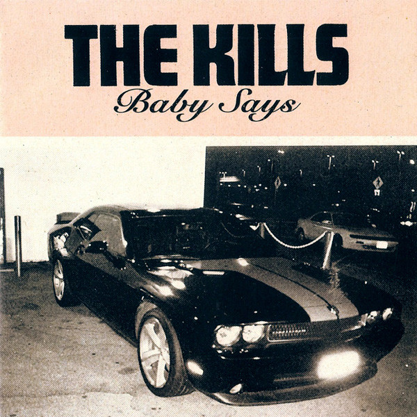 The Kills - Baby Says | Domino (RUG425) The Kills - Baby Says | Domino (RUG425)